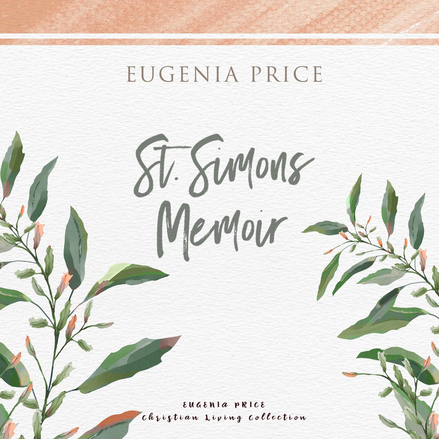 St. Simons Memoir Audiobook, by Eugenia Price
