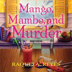 Mango, Mambo, and Murder Audiobook, by Raquel V. Reyes