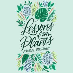 Lessons from Plants Audiobook, by Beronda L. Montgomery