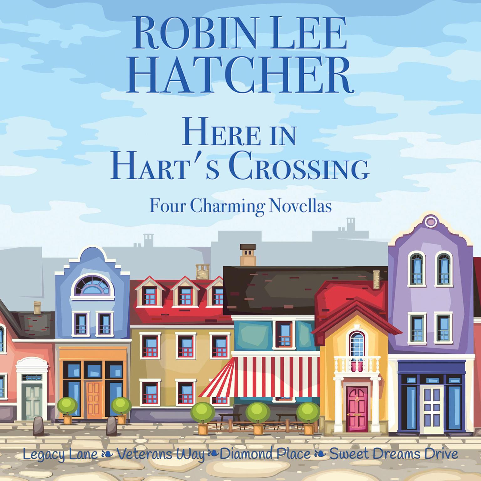 Here in Harts Crossing: Four Charming Small Town Novellas Audiobook, by Robin Lee Hatcher