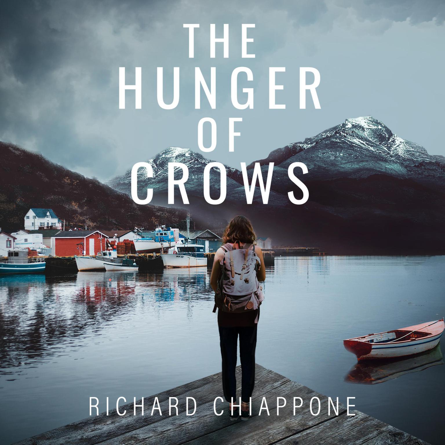 The Hunger of Crows Audiobook, by Richard Chiappone
