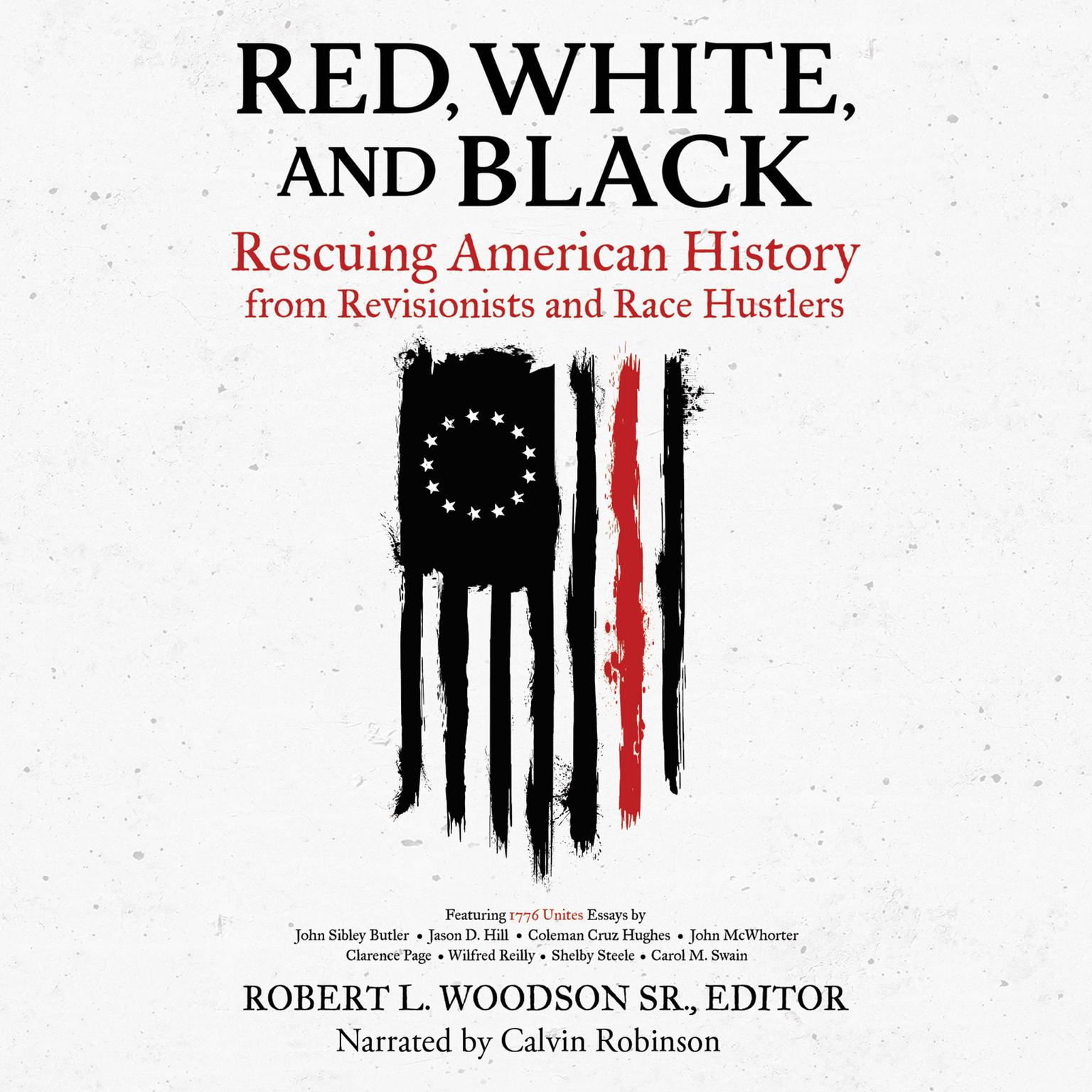 Red, White, and Black: Rescuing American History from Revisionists and Race Hustlers Audiobook, by Robert L. Woodson