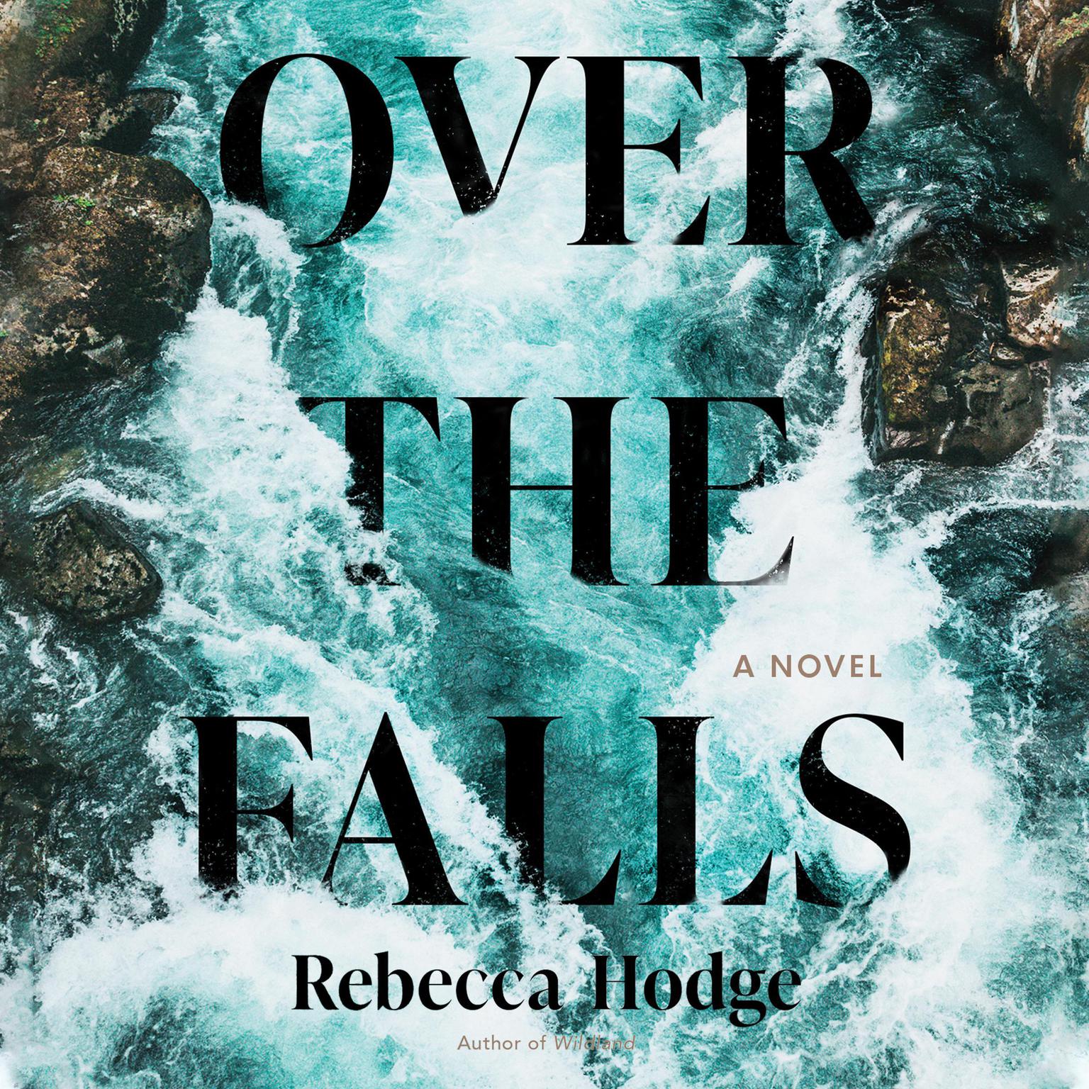 Over the Falls Audiobook, by Rebecca Hodge