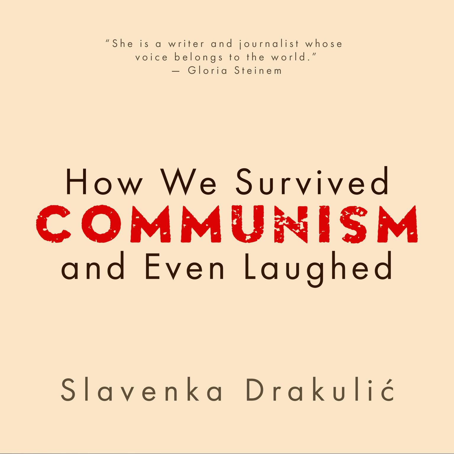 How We Survived Communism & Even Laughed Audiobook, by Slavenka Drakulic