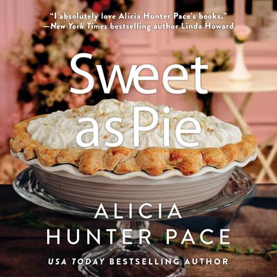 Sweet as Pie Audiobook, by Alicia Hunter Pace