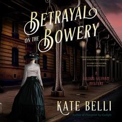 Betrayal on the Bowery Audiobook, by Kate Belli