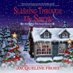 Slashing Through the Snow Audiobook, by Jacqueline Frost