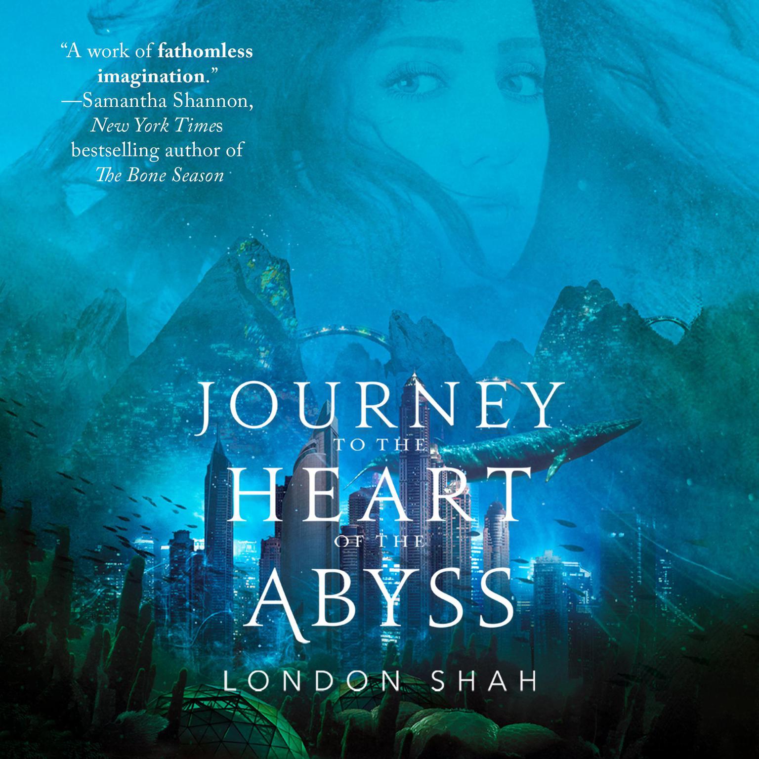 Journey to the Heart of the Abyss Audiobook, by London Shah