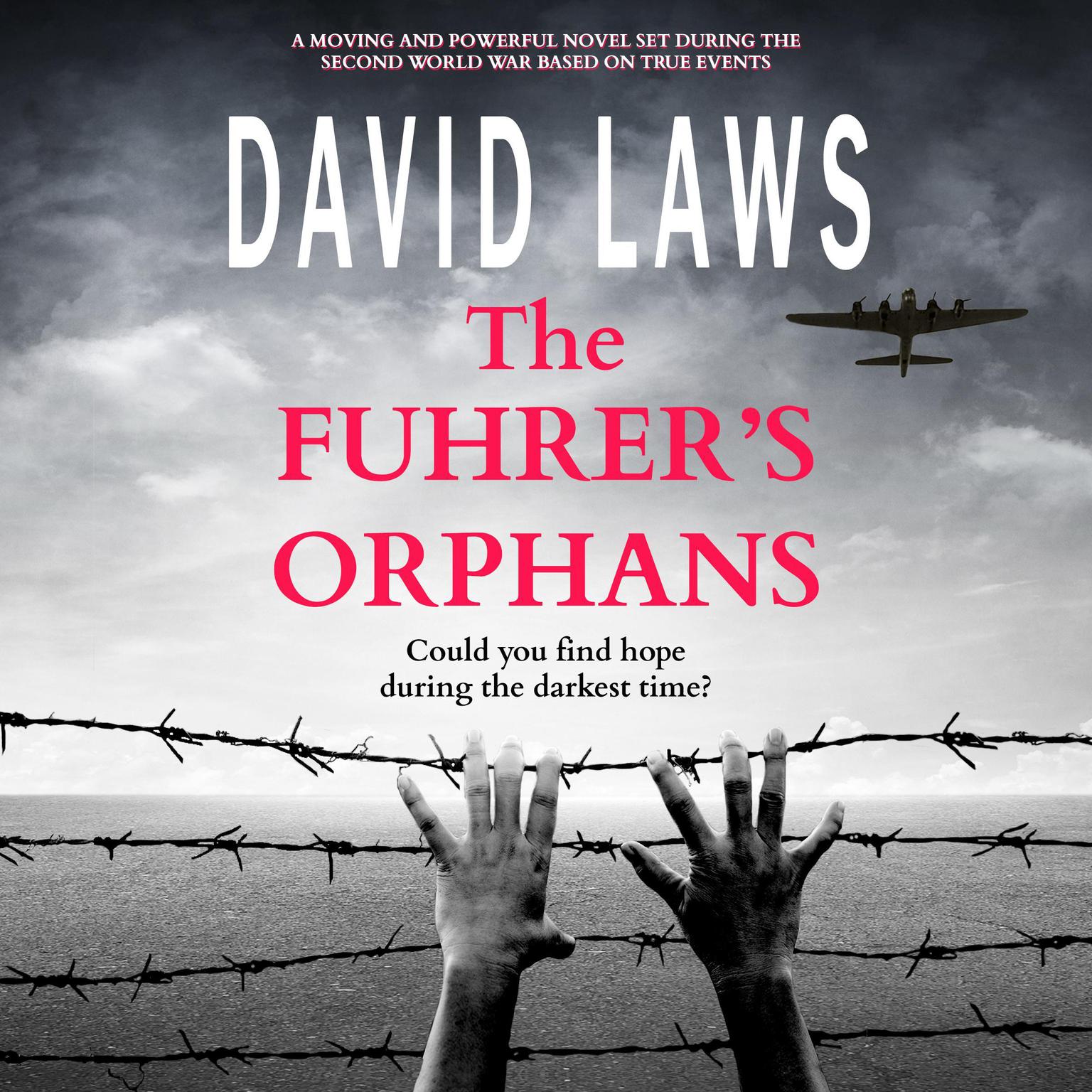 The Fuhrers Orphans: a moving and powerful novel based on true events Audiobook, by David Laws