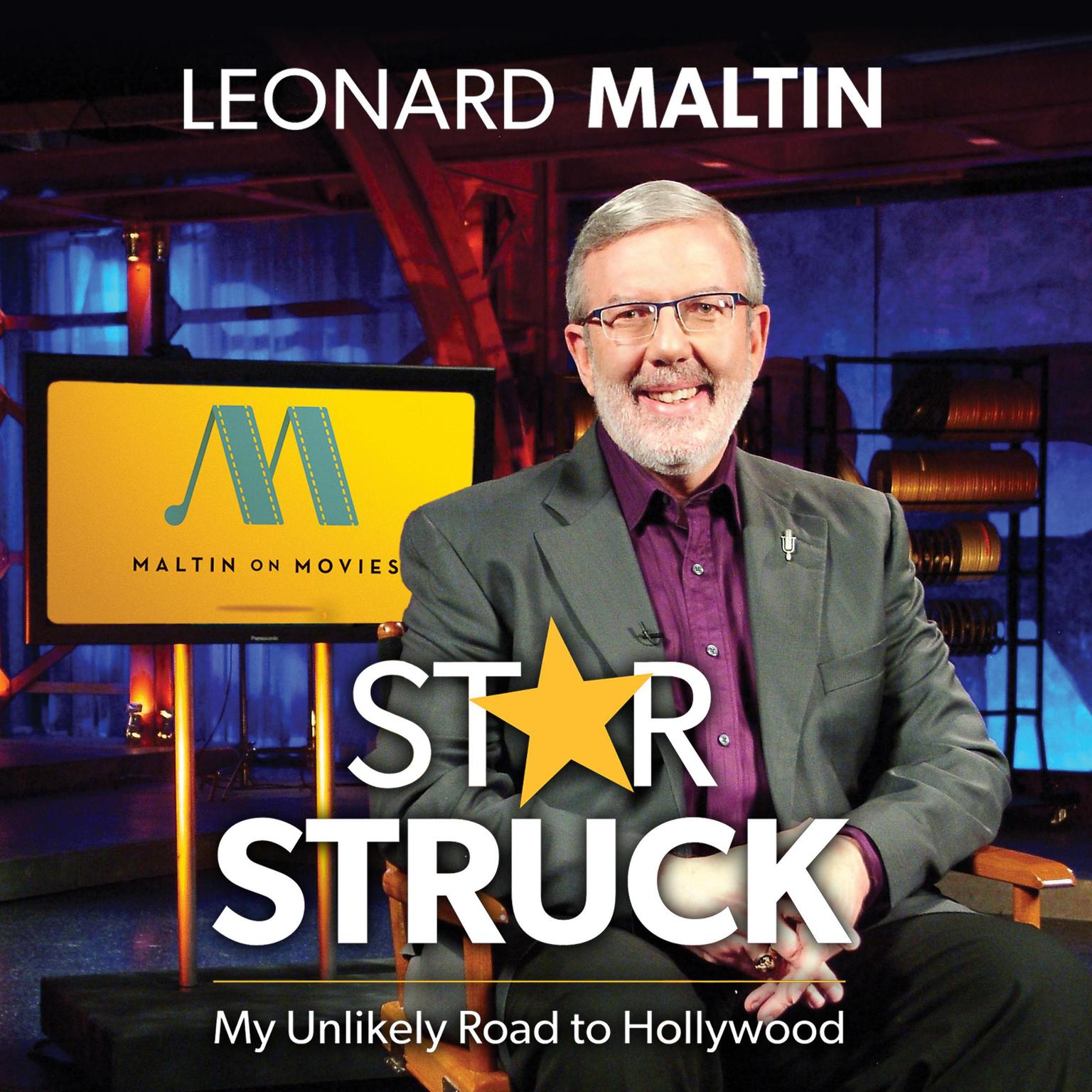 Starstruck: My Unlikely Road to Hollywood Audiobook, by Leonard Maltin
