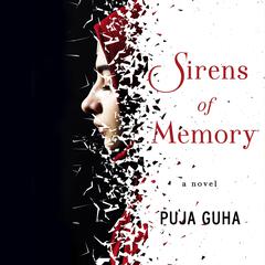 Sirens of Memory: A Novel Audiobook, by Puja Guha
