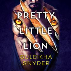 Pretty Little Lion Audiobook, by Suleikha Snyder