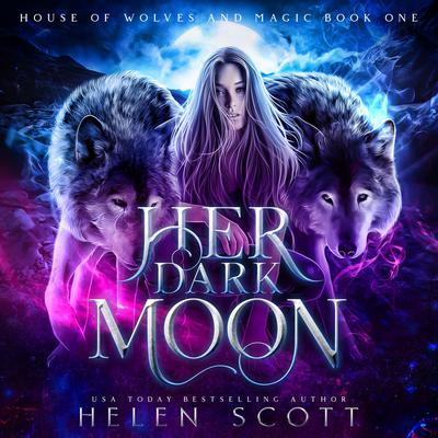 Her Dark Moon Audiobook, by Helen Scott