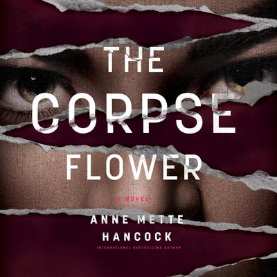 The Corpse Flower Audiobook, by Anne Mette Hancock
