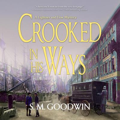 Crooked in His Ways Audiobook, by S. M. Goodwin