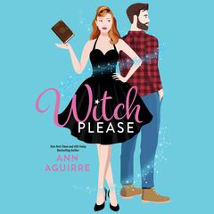 Witch Please Audiobook, by Ann Aguirre