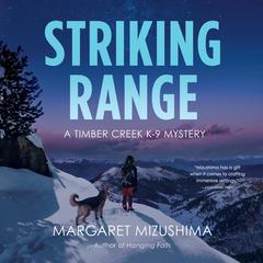Striking Range Audiobook, by Margaret Mizushima