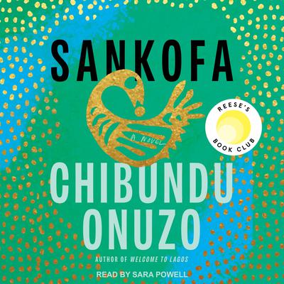 Sankofa: A Novel Audiobook, by 