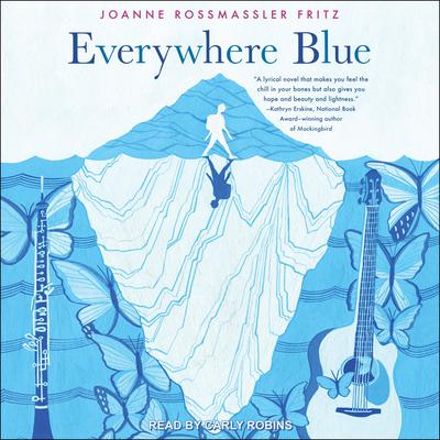 Everywhere Blue Audiobook, by Joanne Rossmassler Fritz