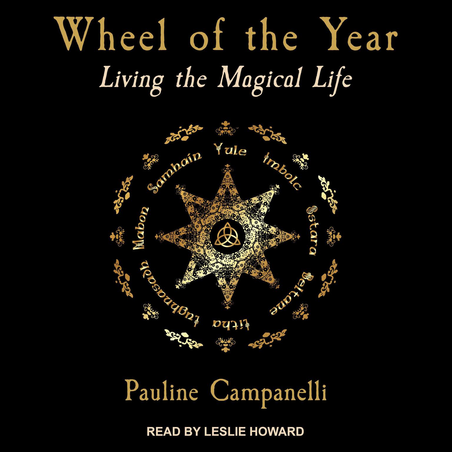 Wheel of the Year: Living the Magical Life Audiobook, by Pauline Campanelli