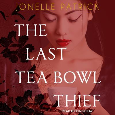 The Last Tea Bowl Thief Audiobook, by Jonelle Patrick