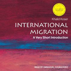 International Migration: A Very Short Introduction, 2nd Edition Audiobook, by Khalid Koser