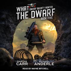 What The Dwarf Audiobook, by Michael Anderle