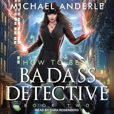 How To Be a Badass Detective II Audiobook, by Michael Anderle