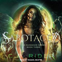 Sabotaged Audiobook, by C.P. Rider