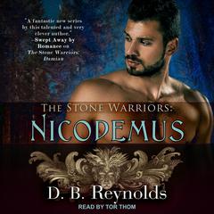 The Stone Warriors: Nicodemus Audiobook, by D.B. Reynolds