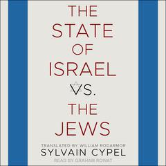The State of Israel vs. the Jews Audiobook, by Sylvain Cypel