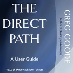 The Direct Path: A User Guide Audiobook, by Greg Goode