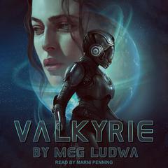 Valkyrie Audiobook, by Meg Ludwa