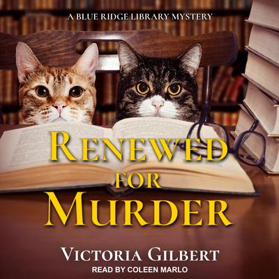Renewed for Murder: A Blue Ridge Library Mystery Audiobook, by Victoria Gilbert