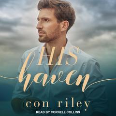 His Haven Audiobook, by Con Riley