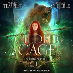 A Gilded Cage Audiobook, by Michael Anderle