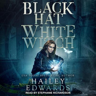 Black Hat, White Witch Audiobook, by Hailey Edwards