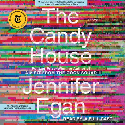 The Candy House: A Novel Audiobook, by Jennifer Egan