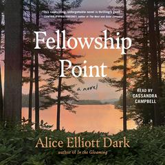 Fellowship Point: A Novel Audiobook, by Alice Elliott Dark