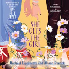 She Gets the Girl Audiobook, by Rachael Lippincott
