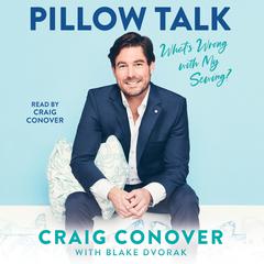 Pillow Talk: Whats Wrong with My Sewing? Audiobook, by Craig Conover