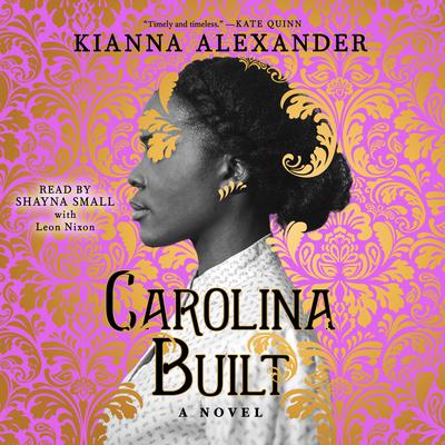 Carolina Built Audiobook, by Kianna Alexander
