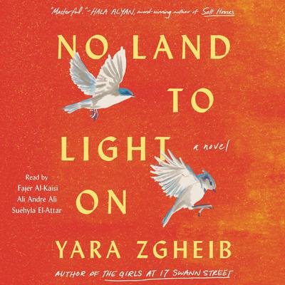 No Land to Light On: A Novel Audiobook, by Yara Zgheib