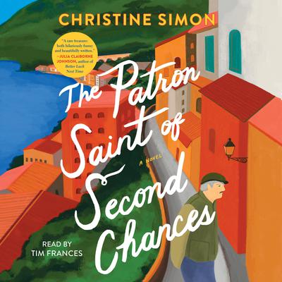 The Patron Saint of Second Chances: A Novel Audiobook, by 