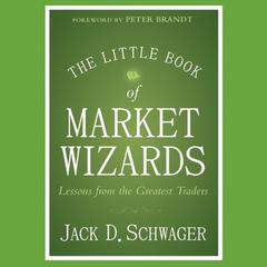 The Little Book of Market Wizards: Lessons from the Greatest Traders Audiobook, by 