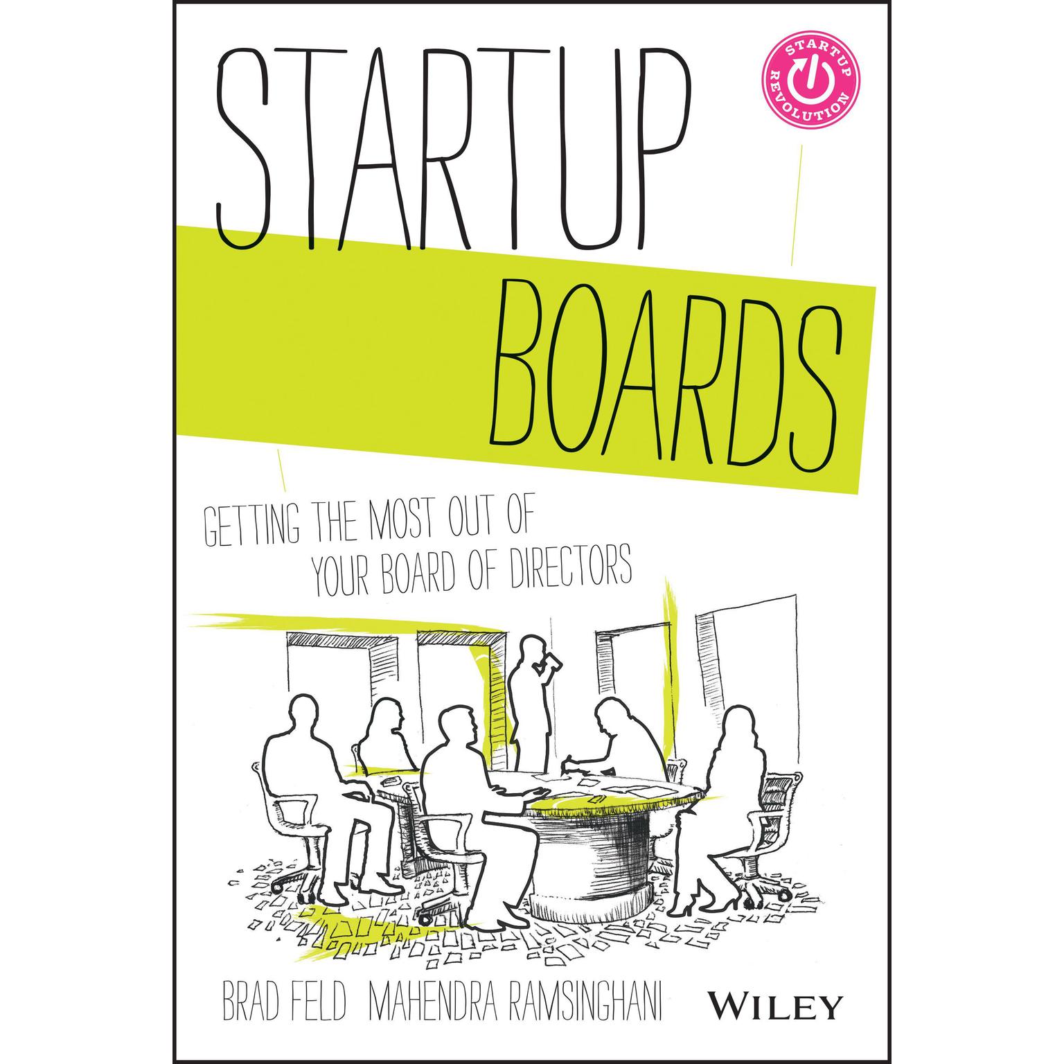 Startup Boards: Getting the Most Out of Your Board of Directors Audiobook, by Brad Feld