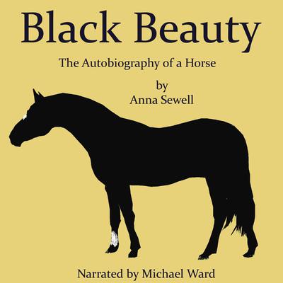 Black Beauty: The Autobiography of a Horse Audiobook, by Anna Sewell
