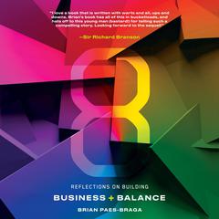 8: Reflections on Building Business + Balance Audiobook, by Brian Paes-Braga