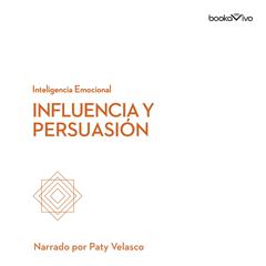Influencia y persuasión (Influence and Persuasion) Audiobook, by Linda A. Hill