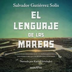 El lenguaje de las mareas Audiobook, by Salvador Gutierrez Solis
